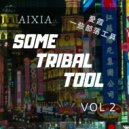 AIXIA - Tribal Tool01(Solo Drums)_120 (Original Mix)