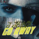 J. JBlack - Go Away (Original Mix)