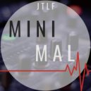 JTLF - Mini-Mal (Original Mix)