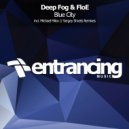 Deep Fog & FloE - Blue City (Sergey Shvets Remix)