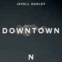 Jevell Oakley - Downtown (Original Mix)