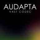 Audapta - Vast Codec (AP Organism\'s Oslo Remix)