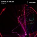 Chandler Taylor - Telling Me
