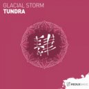 Glacial Storm - Tundra (Extended Mix)