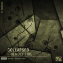 Collapsed - Friendly Fire (Andreas Florin Remix)