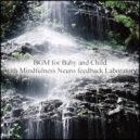 Mindfulness Neuro Feedback Laboratory - Fluid & Coping Skills