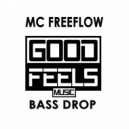MC Freeflow - Bass Drop!