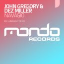John Gregory & Dez Miller - Navagio (Luna Light Remix)