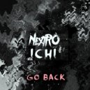 NextRO, ICHI - Go Back (Original Mix)
