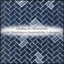 Mindfulness Sustainability Laboratory - Letter & Self-Control (Original Mix)
