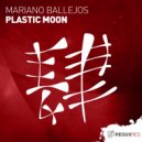Mariano Ballejos - Plastic Moon (Extended Mix)