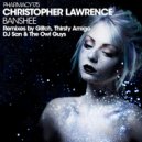 Christopher Lawrence - Banshee (The Owl Guys Remix)
