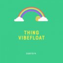 Thing - Vibefloat
