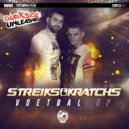 Streiks & Kratchs - Lights Is On You