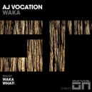 Aj Vocation - What!