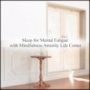 Mindfulness Amenity Life Center - Gift & Rest (Original Mix)