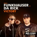 Funkhauser Ft. Da Rick - Victory (Original Mix)