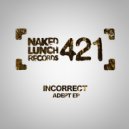 Incorrect - Adept (Original Mix)
