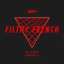 Filthy French - Do First (Ammo Avenue Remix)