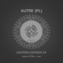 Autre (PL) - Eastern Express (Larix Remix)