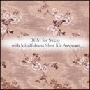 Mindfulness Slow Life Assistant - Big Dipper & Hearing (Original Mix)