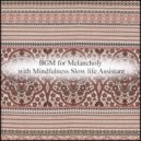 Mindfulness Slow Life Assistant - Sunflower & Frustration (Original Mix)