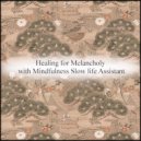 Mindfulness Slow Life Assistant - June & Relax (Original Mix)