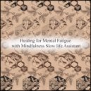 Mindfulness Slow Life Assistant - March & Self Pleasure (Original Mix)