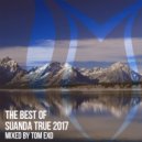 Tom Exo - The Best Of Suanda True 2017 (Continuous Mix, Part 1)