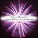 Mindfulness Slow Life Partner - Art & Relax (Original Mix)