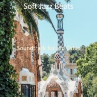 Soft Jazz Beats - Ambiance for Cozy Coffee Shops
