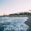 Bossa Nova Deluxe - Ambiance for Boutique Restaurants ()