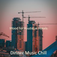 Dinner Music Chill - Dream-Like Sound for Cozy Coffee Shops