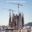 Morning Chill Out Playlist - Moment for Summertime