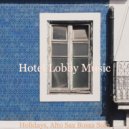 Hotel Lobby Music - Bright Bossa Quartet - Bgm for Boutique Restaurants ()