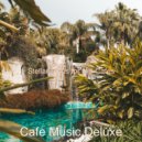 Cafe Music Deluxe - Bossa Quartet - Bgm for Boutique Restaurants ()