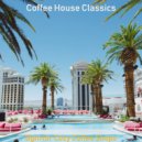 Coffee House Classics - Uplifting Soundscape for Holidays ()