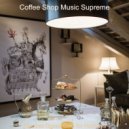 Coffee Shop Music Supreme - Alto Sax Bossa Solo - Vibe for Hip Cafes ()