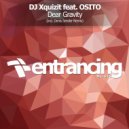 DJ Xquizit feat. OSITO - Dear Gravity