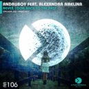 Andruboy feat. Alexandra Amelina - Never Look Back To The Past (Radio Edit)