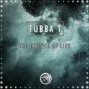 TUBBA T - The Essence Of Life (Original Mix)