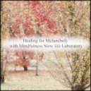 Mindfulness Slow Life Laboratory - Cattleya & Energy (Original Mix)