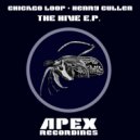 Chicago Loop & Henry Cullen - The Hive
