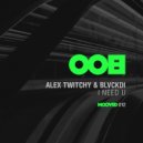 Alex Twitchy, BLVCKDI - I Need U