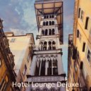 Hotel Lounge Deluxe - Moods for Boutique Hotels - Alto Sax Bossa ()