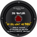 Joe Ventura & Adam Warped - Do You Want Me Baby (Adam Warped\'s West 27th Street Dub)