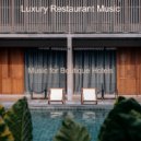 Luxury Restaurant Music - Relaxed Background for Cozy Coffee Shops ()