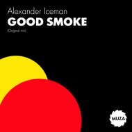 Alexander Iceman - Good Smoke