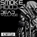 Smoke Hood - BadMan Club (Denman Flinty Vocal Bootleg)