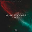 ALTER ALEX - MUSIC PODCAST #014 (Progressive Techno) ()